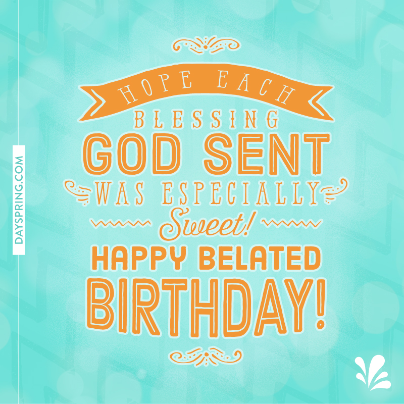 your ecards belated birthday