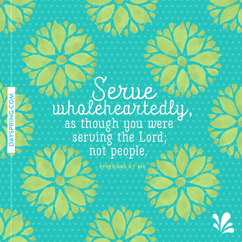 Serve Wholeheartedly