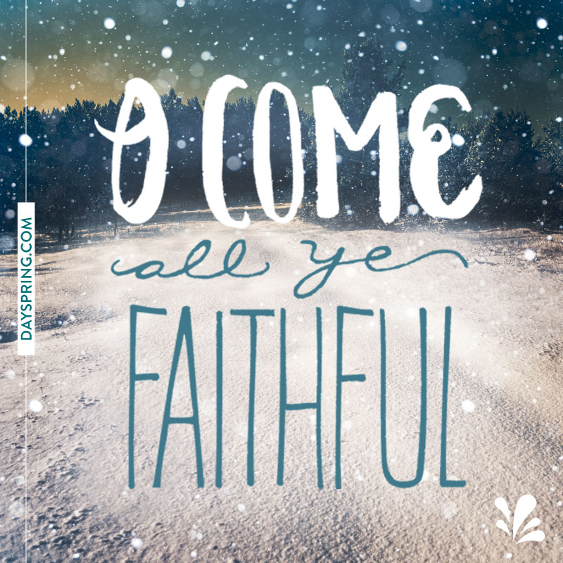 O Come All Ye Faithful