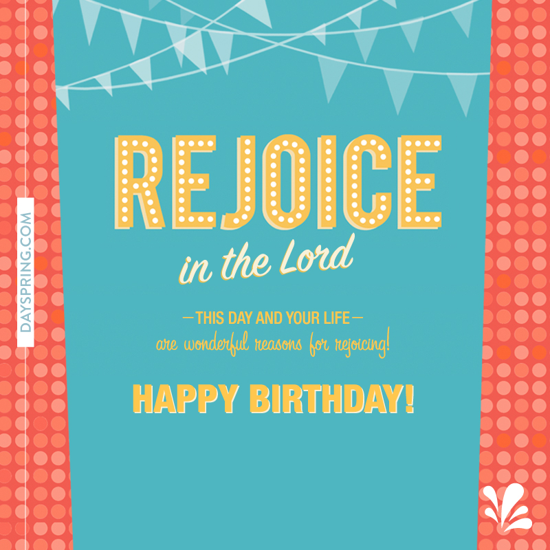 Rejoice in the Lord—Happy Birthday!