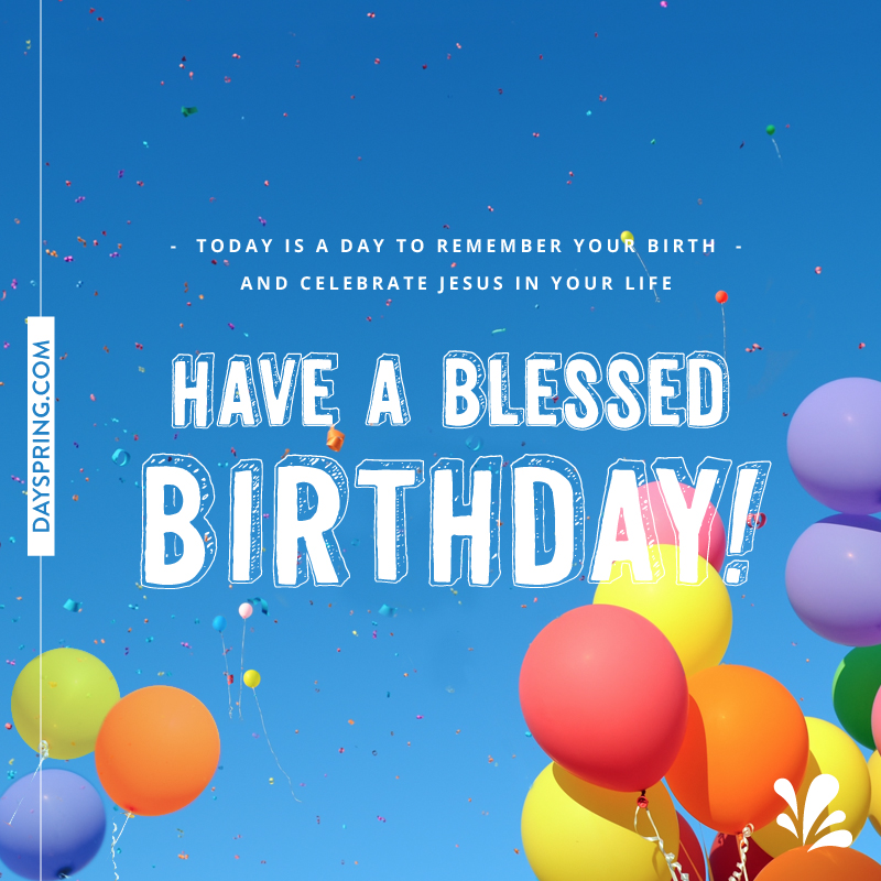 Have a Blessed Birthday  Ecards  DaySpring